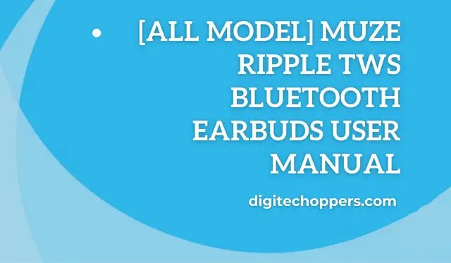 muze-ripple-tws-bluetooth-earbuds-user-manual-Digitech Oppers