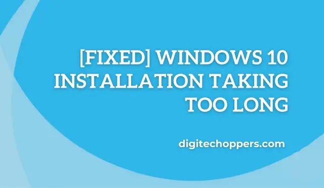 Windows 10 Installation Taking Too Long Digitech Oppers