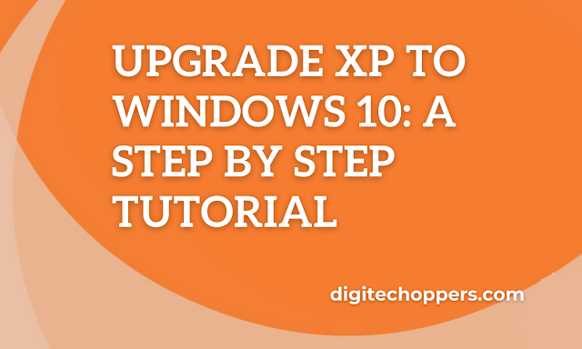upgrade-xp-to-windows-10-digitech oppers