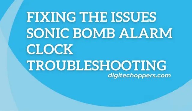sonic-bomb-alarm-clock-troubleshooting--Digitech Oppers