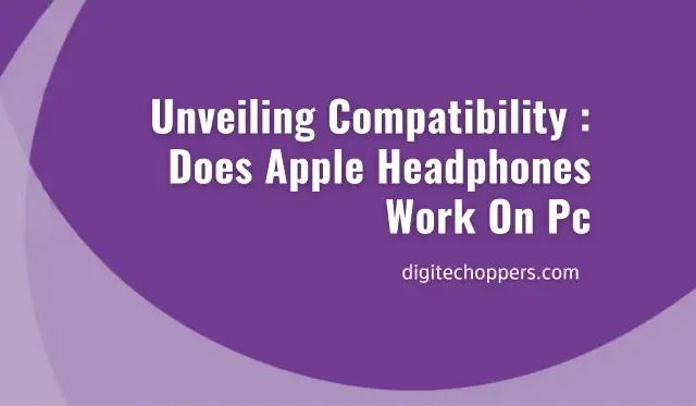 does-apple-headphones-work-on-pc- Digitech oppers