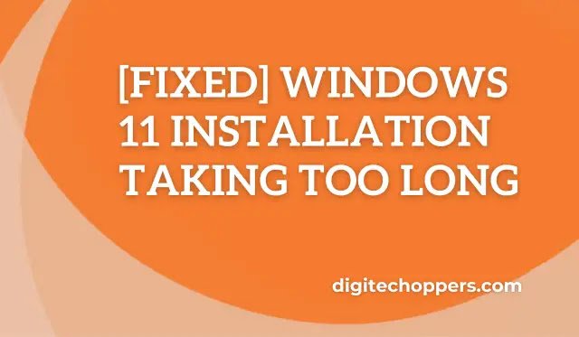 windows-11-installation-taking-too-long-digitech oppers