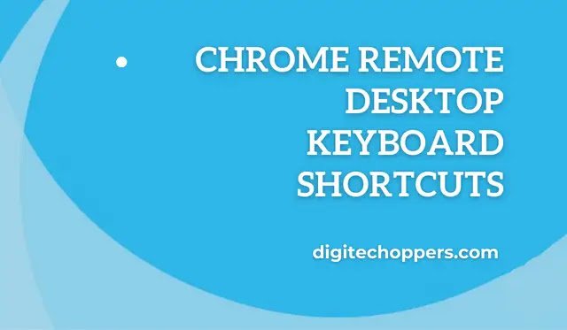 chrome-remote-desktop-keyboard-shortcuts-digitechoppers