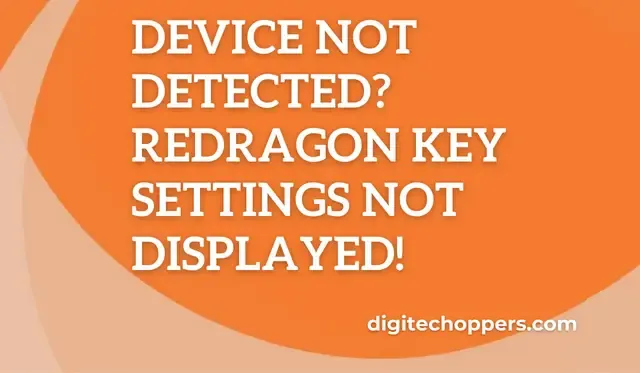 device-is-not detected-the-key-settings-cannot-be-displayed-redragon-Digitech Oppers