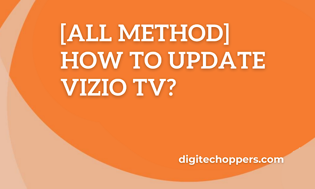 how-to-update-vizio-tv-digitech oppers